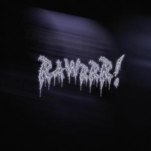 RAWRRR! (Explicit)