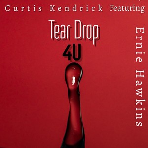 Tear Drop 4u (feat. Ernie Hawkins)