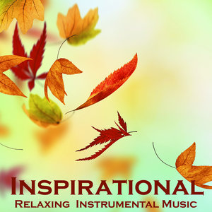 Inspirational - Relaxing Instrumental Music