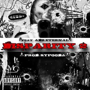 DISPARITY 2 (feat. ADR.Eternal) [Explicit]