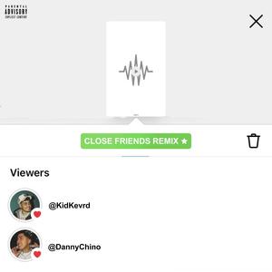 Close Friends (feat. Danny Chino) [Remix]