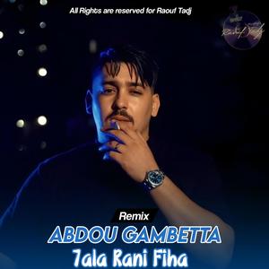 7ala Rani Fiha (feat. Abdou Gambetta) (Dj Imad 22 Remix Remix)