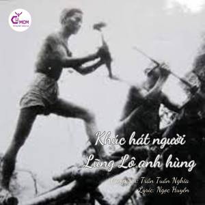 Khúc hát người Lũng Lô anh hùng