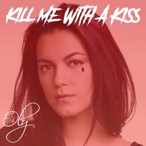 Kill Me With a Kiss (Explicit)