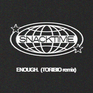 ENOUGH. (Toribio Remix)
