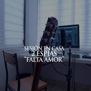 Falta amor (Sesión en casa)