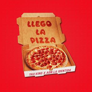 LLEGO LA PIZZA (feat. ADN La Identidad) (Explicit)
