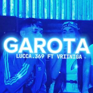 Garota (feat. Lucca) [Explicit]