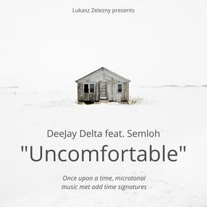 Uncomfortable(feat. Semloh)
