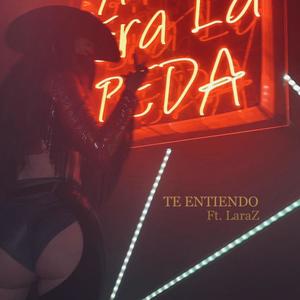 Te Entiendo (feat. LaraZ) [Explicit]