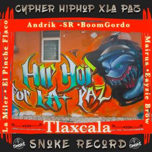 Hip Hop por la Paz Tlx (feat. La Miller, El Pinche Flaco, Andrik-Sr, Mairus & EaysiBrown) (Explicit)