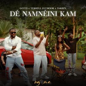 Dé namnéini kam (feat. Terrell Elymoor & Yakiizy) (Explicit)