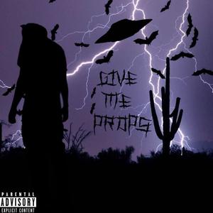 Give Me Props (Explicit)