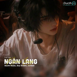 Ngân Lang (Lofi Ver)