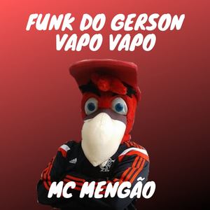 Funk do Gerson, Vapo Vapo