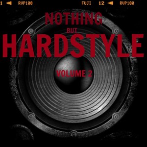 Nothing But Hardstyle, Vol. 2 (The Best Hardstyle Music) [Explicit]