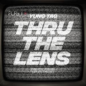 Thru The Lens (Explicit)