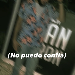 No Puedo Confía