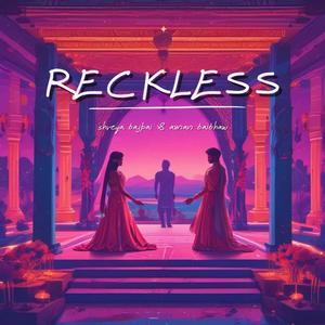 Reckless (Explicit)