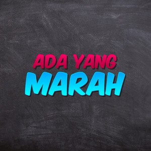 Ada Yang Marah