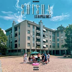 Shisha (Je m'appelle RMX|Explicit)