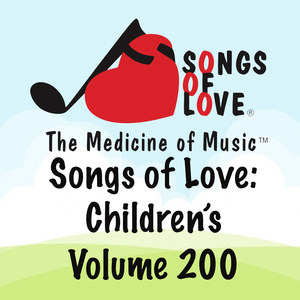 Songs of Love: Children's, Vol. 200