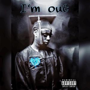 I'm Out (Explicit)