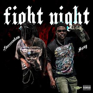 FIGHT NIGHT (feat. SNUG) (Explicit)