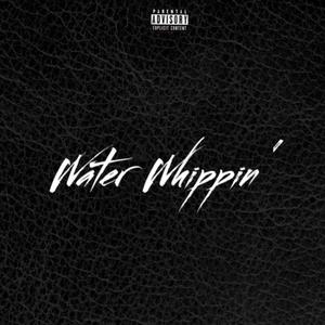 Water Whippin' (Explicit)