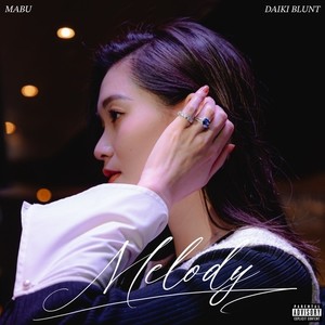 Melody (feat. DAIKI BLUNT) (Explicit)