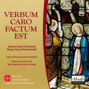 Verbum caro factum est (Advent and Christmas Music from Portsmouth)