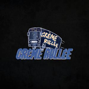 Crème Rullèe 2023 (Explicit)