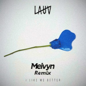 I Like Me Better (Melvyn Remix)