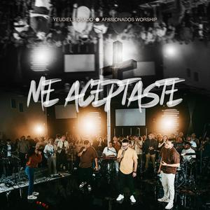 Me Aceptaste (feat. Yeudiel Rosado) (Live)