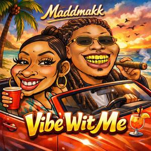 Vibe Wit Me (Explicit)
