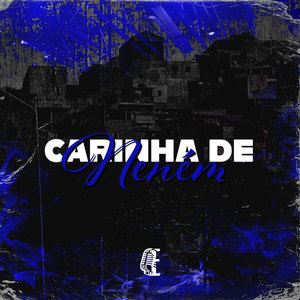 CARINHA DE NENÉM (Explicit)
