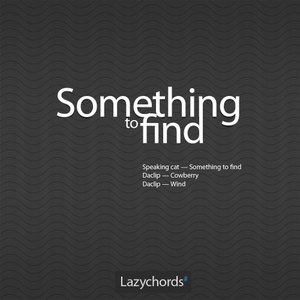 Something to Find