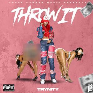 Throw It (Explicit)