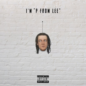 I'm P from Lee (Explicit)