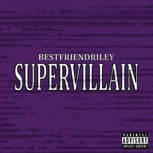 Supervillain (Explicit)