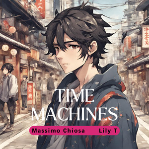 Time Machines (feat. Lily T)