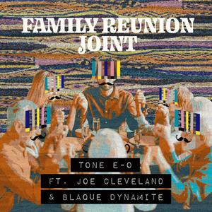 Family Reunion Joint (feat. Blaque Dynamite & Joe Cleveland)