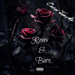 Roses & Bars (Explicit)