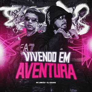 VIVENDO EM AVENTURA (Explicit)