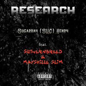 Research (feat. Maysville Slim & Suthernbreed) (Explicit)