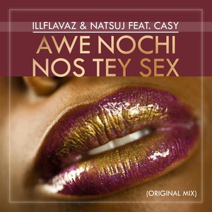 Awe Nochi Nos Tei Sex (feat. Casy)