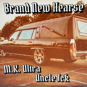 Brand New Hearse (feat. Uncle Ick) [Explicit]
