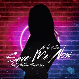 Save Me Now (feat. Natalia Suvorina) (Radio Edit)