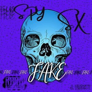 Fake(feat. S.X. & J. Frosty) (Explicit)