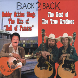 Back 2 Back - Sings the Hits Of Hall Famers / The Best of the True Brothers